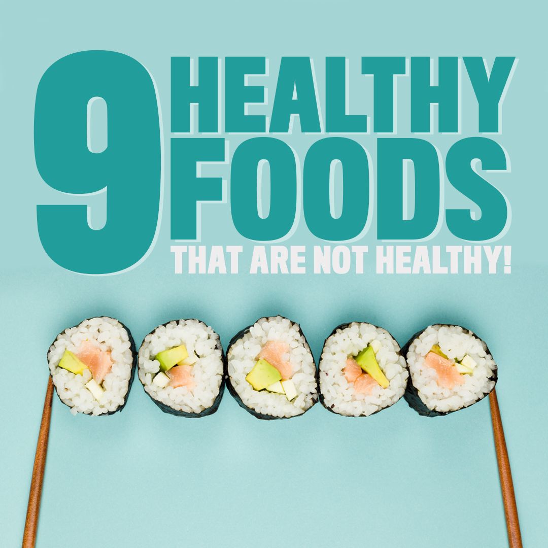 9 'Healthy' Foods That Are NOT Healthy. – The Lady Shake